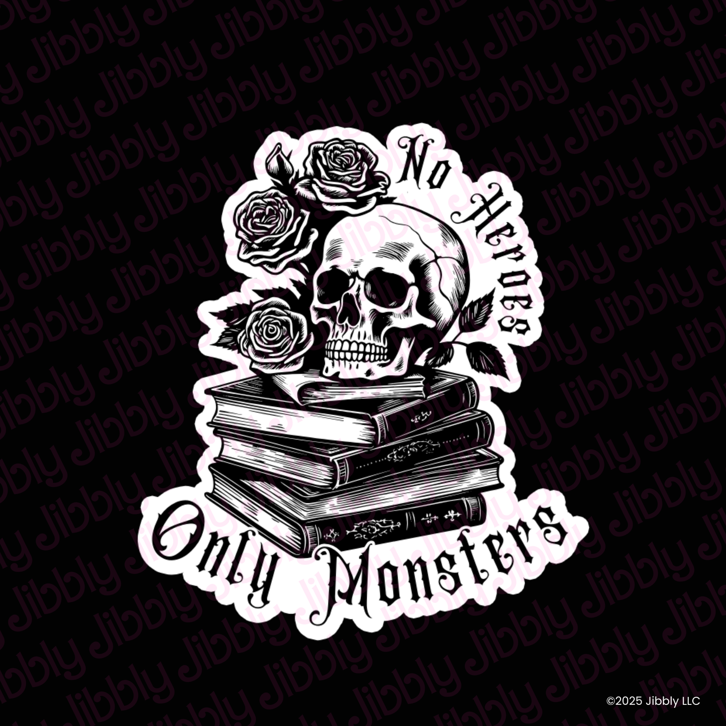 No Heroes, Only Monsters Waterproof Vinyl Sticker