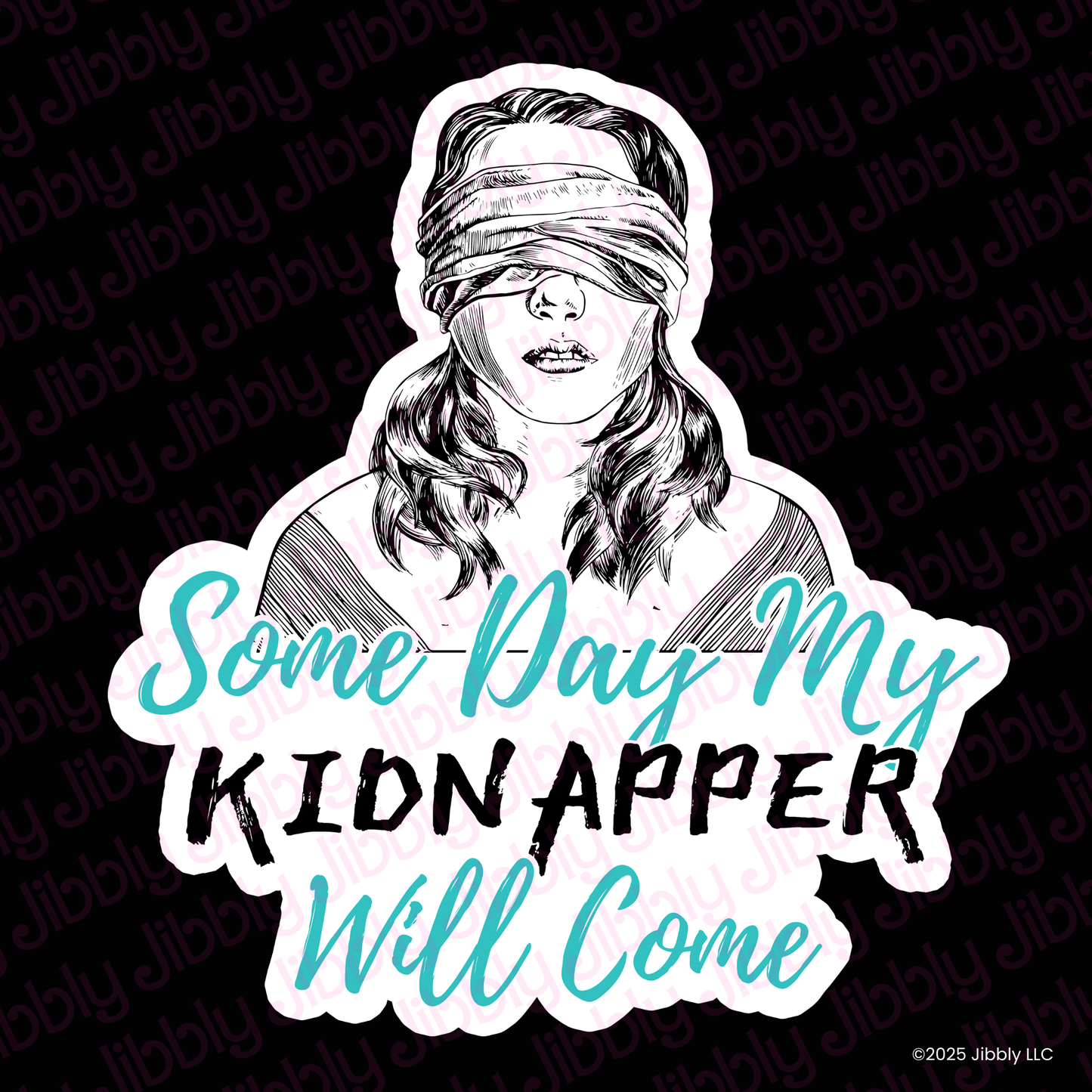 Some Day My Kidnapper Will Come Waterproof Vinyl Sticker