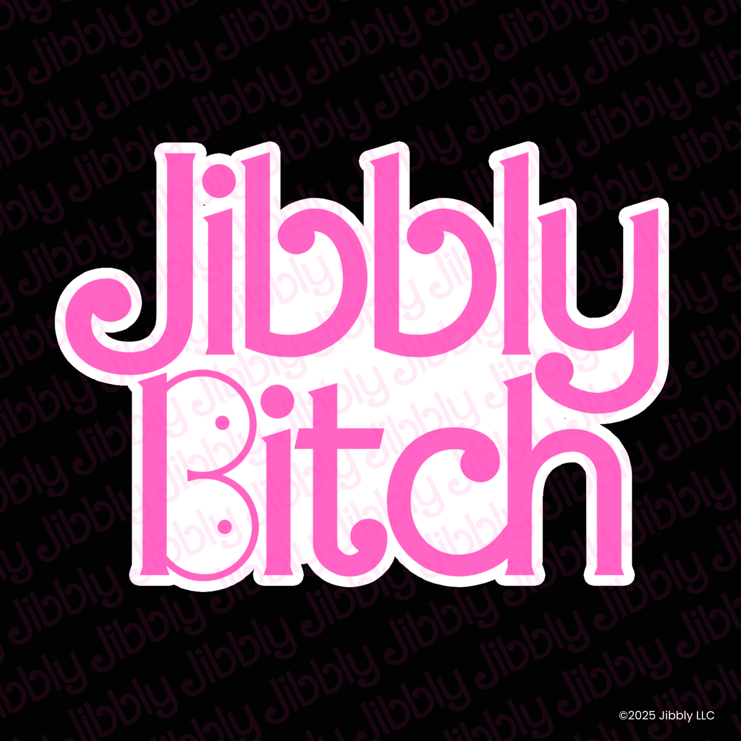 JibblyB*tch Waterproof Vinyl Sticker