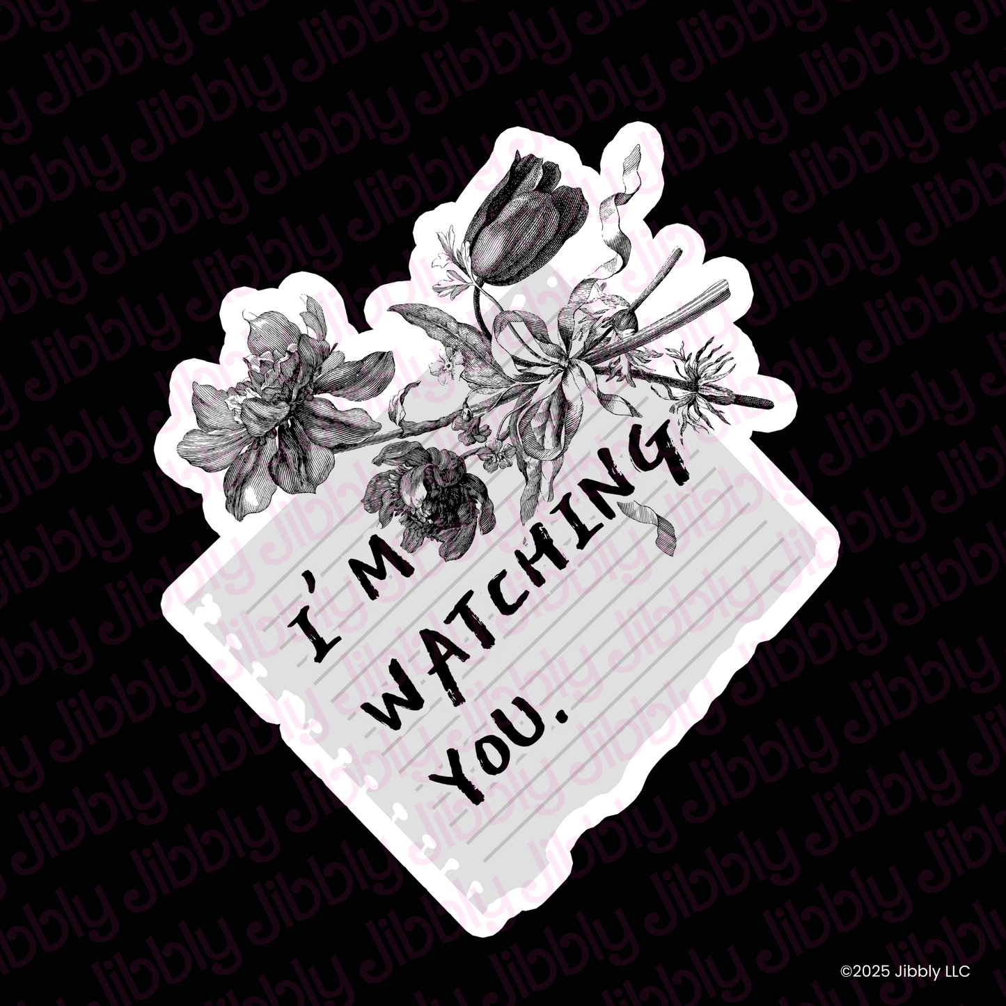 I'm Watching You (Stalker Romance) Waterproof Vinyl Sticker