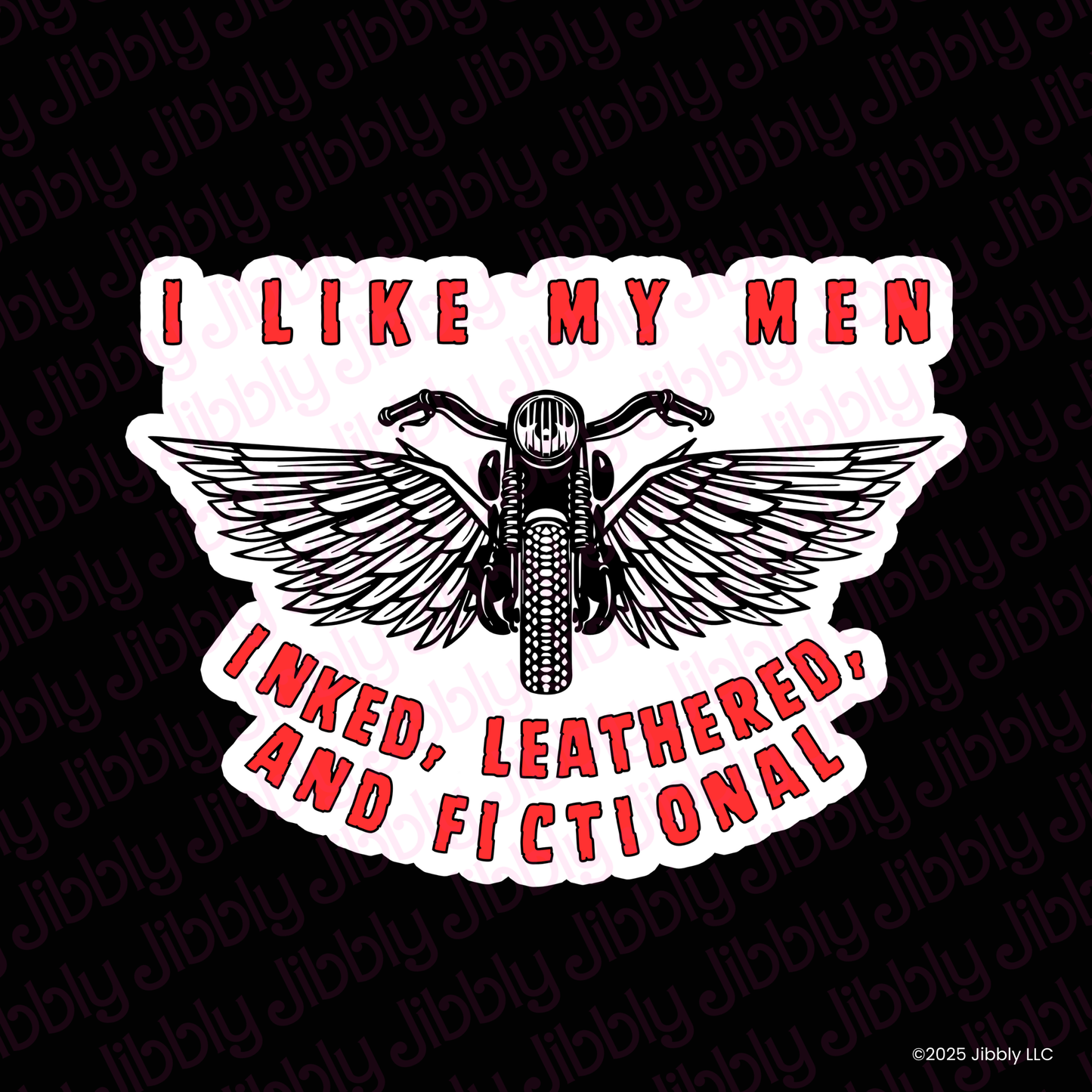 I Like My Men Inked, Leathered, and Fictional Waterproof Vinyl Sticker
