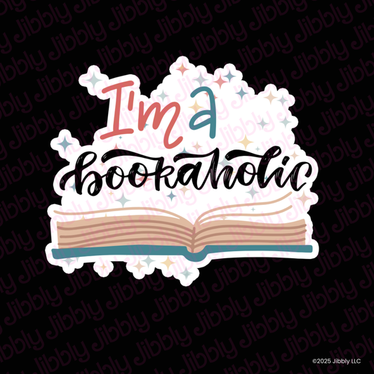 I'm A Bookaholic Waterproof Vinyl Sticker