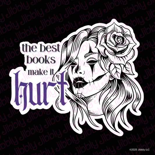 The Best Books Make it Hurt Waterproof Vinyl Sticker