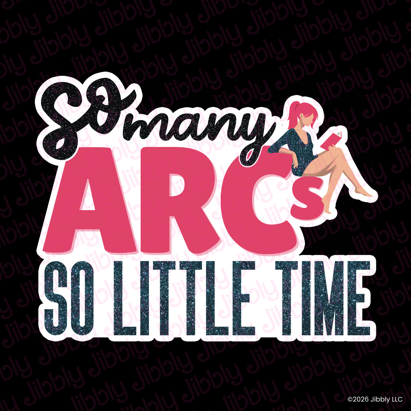 So Many Arcs So Little Time Weatherproof Vinyl Sticker | Bookish Gift | Romance Reader Collectable