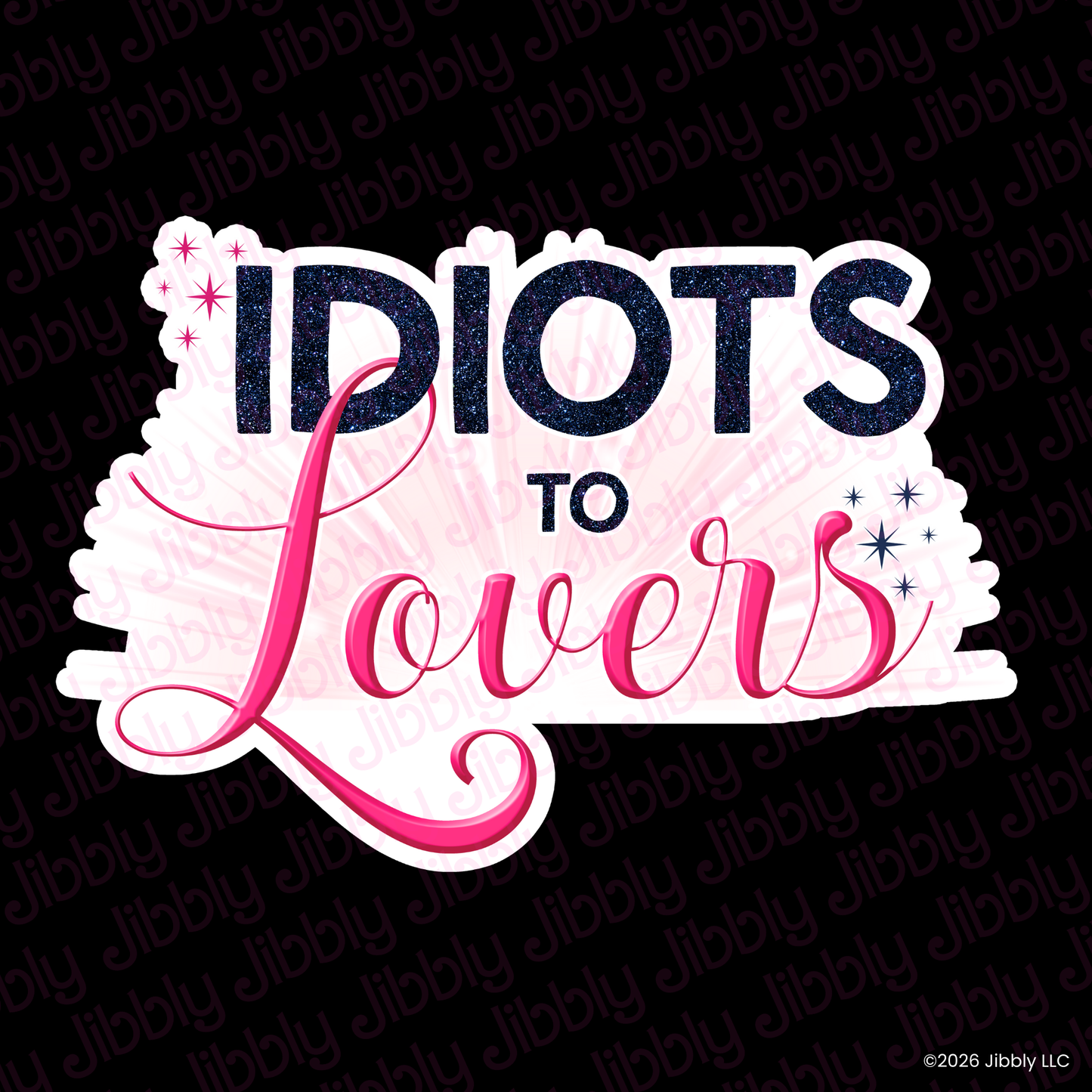Idiots To Lovers Weatherproof Vinyl Sticker | Bookish Gift | Romance Reader Collectable