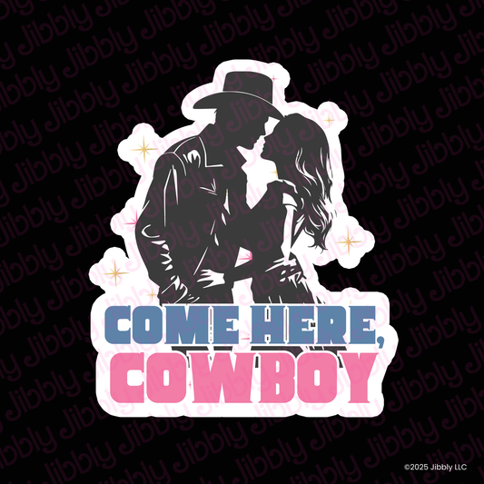Come Here, Cowboy Sticker