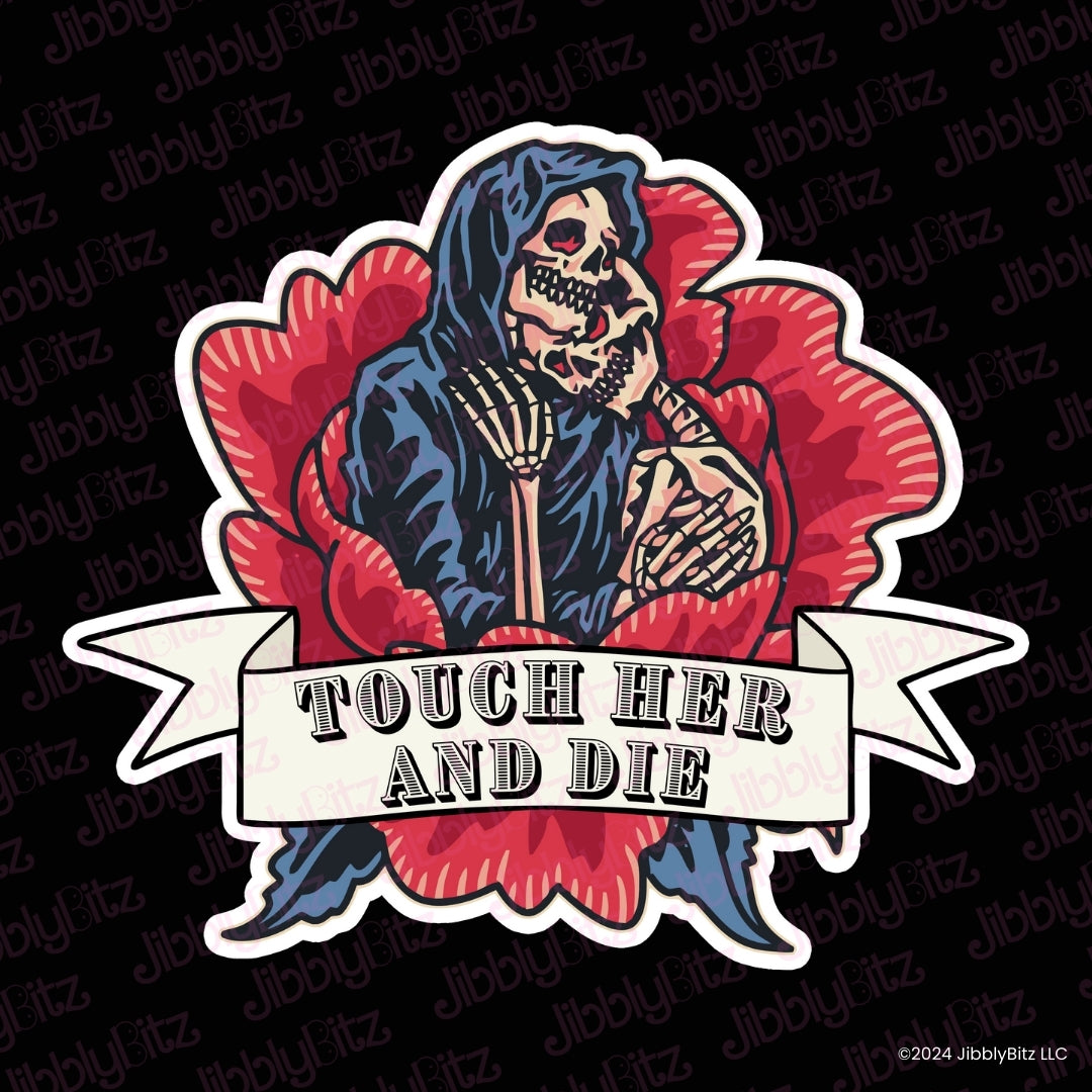 Touch Her and Die Charm