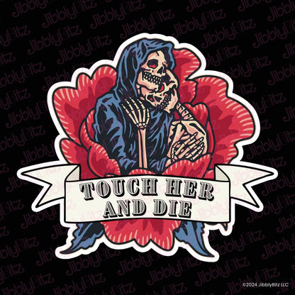 Touch Her and Die Charm