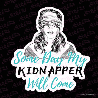 Someday My Kidnapper Will Come Charm