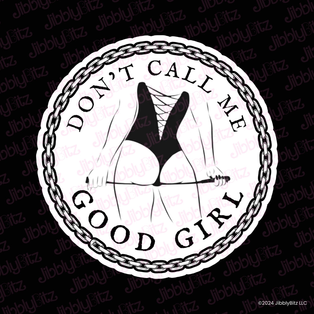 Don't Call Me Good Girl Charm