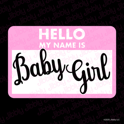 Hello, My Name Baby Girl