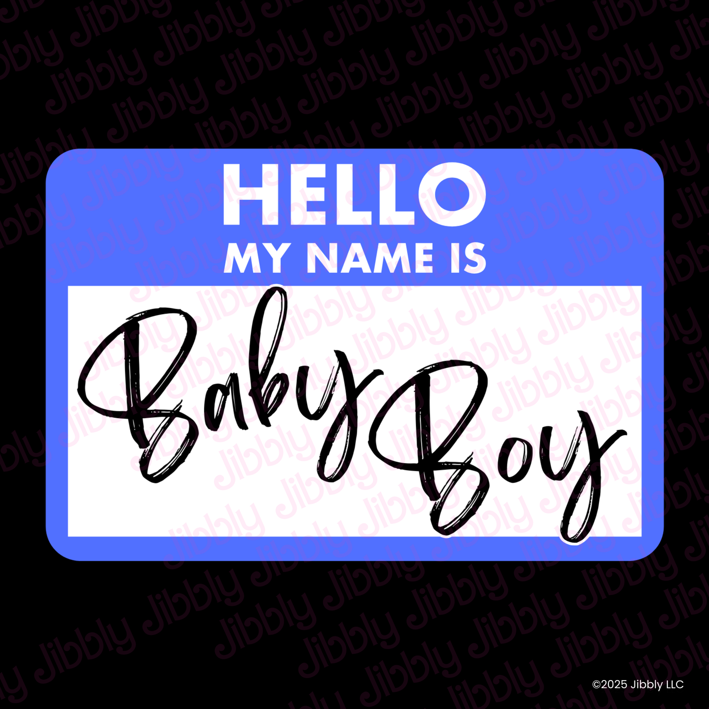 Hello, My Name Baby Boy
