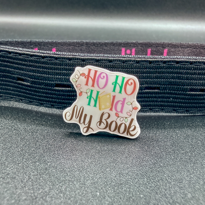 Ho Ho Hold My Book | Bookish Gift | Romance Reader Collectable