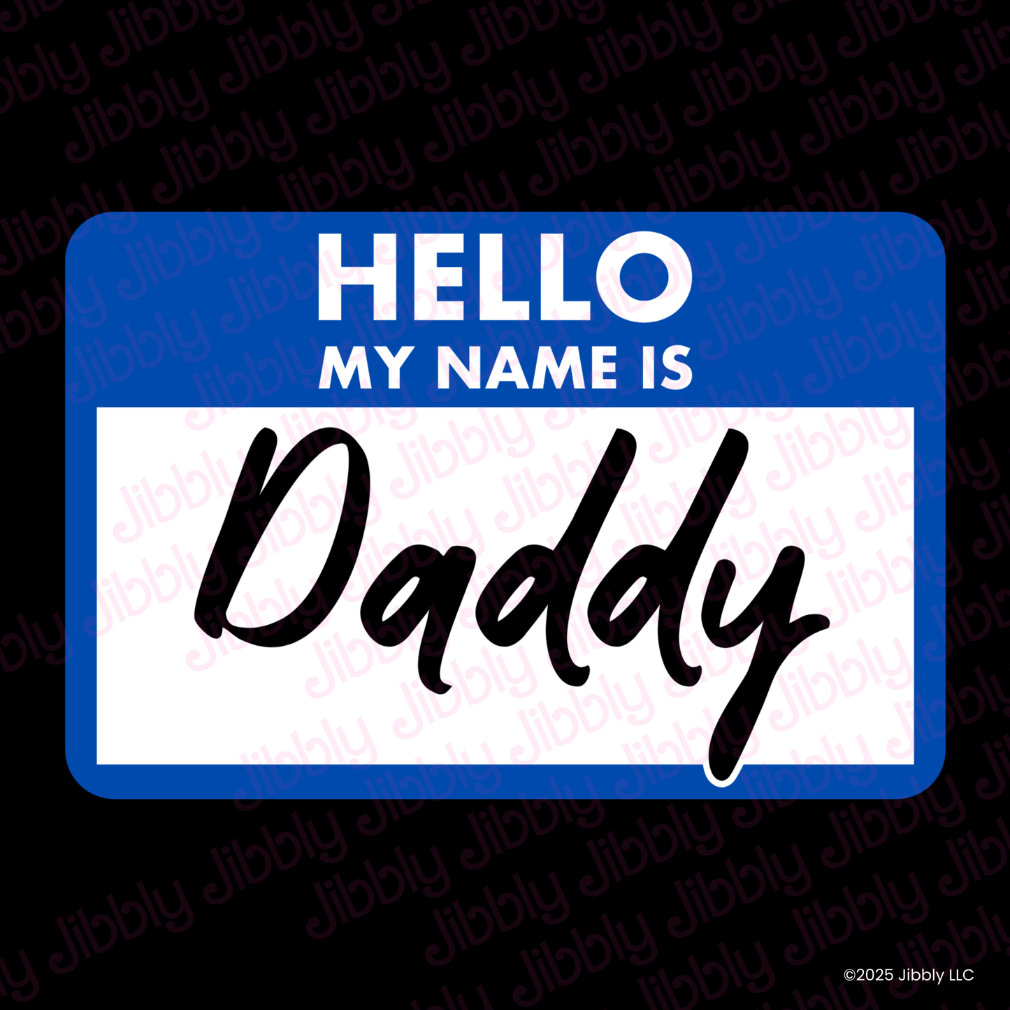 Hello, My Name Is Daddy