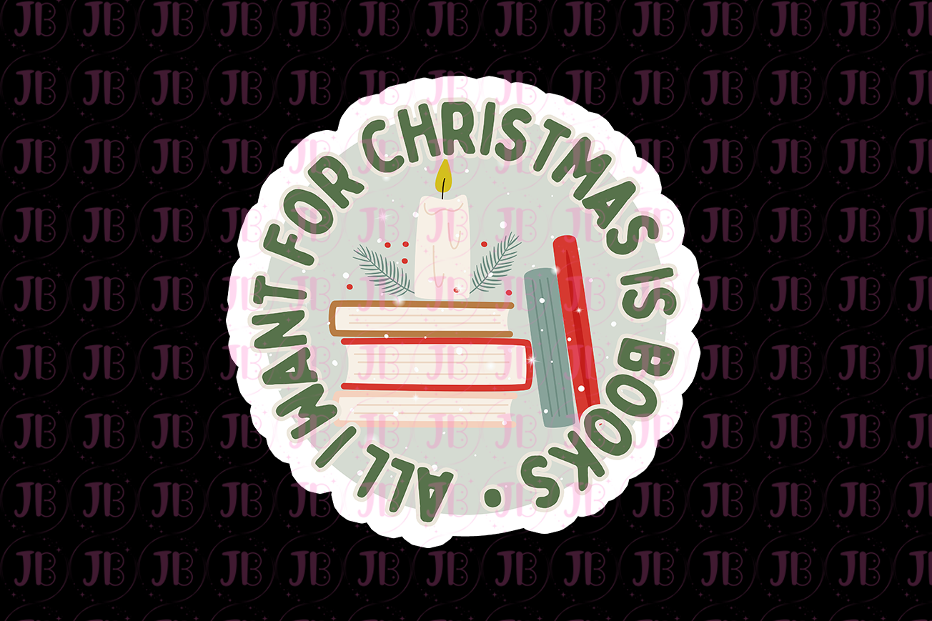 All I Want for Christmas is Books Sticker