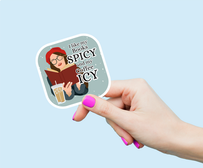 Bookish Gift - Romance Reader Sticker - I Like My Books Spicy and My Coffee Icy Weatherproof Vinyl Sticker