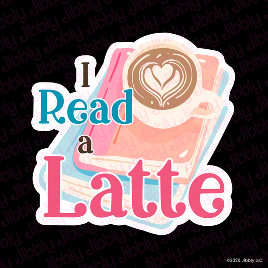 I Read a Latte Weatherproof Vinyl Sticker | Bookish Gift | Romance Reader Collectable