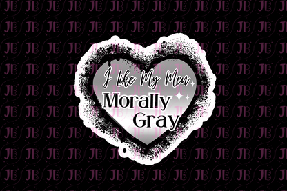 I Like My Men Morally Gray Charm