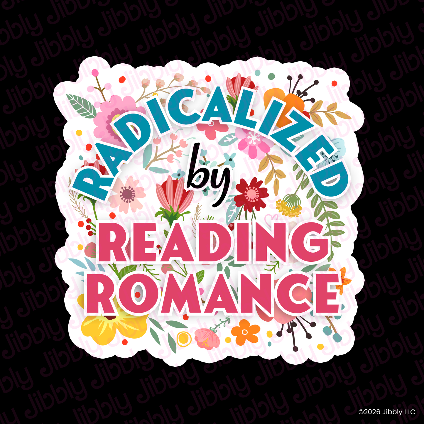 Radicalized By Reading Romance Weatherproof Vinyl Sticker | Bookish Gift | Romance Reader Collectable