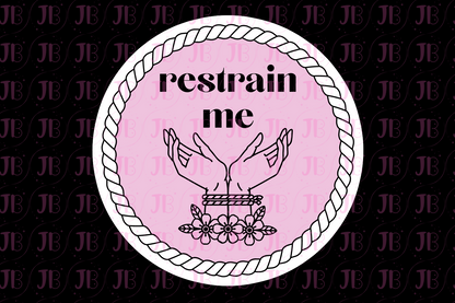 Restrain Me Weatherproof Vinyl Sticker