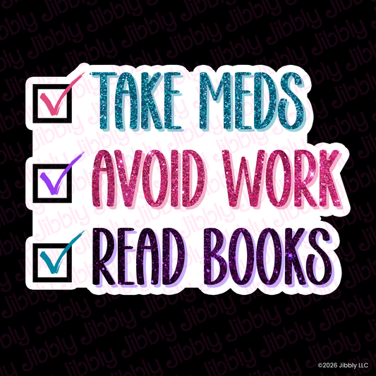 Take Meds Read Books Weatherproof Vinyl Sticker | Bookish Gift | Romance Reader Collectable