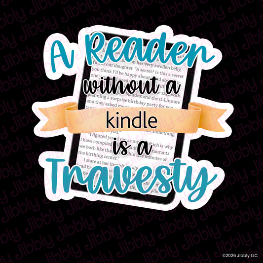 A Reader Without A Kindle Weatherproof Vinyl Sticker | Bookish Gift | Romance Reader Collectable