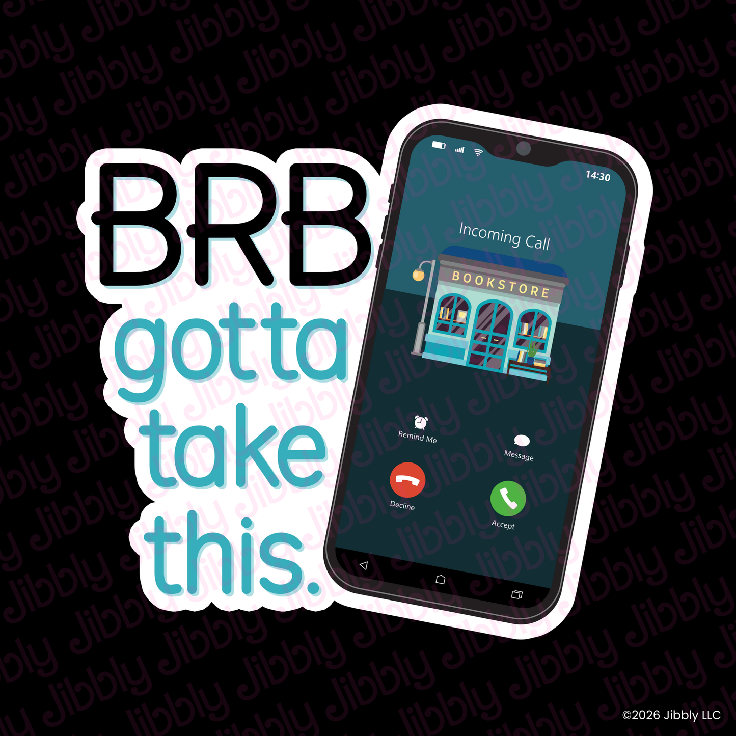 BRB Gotta Take This Weatherproof Vinyl Sticker | Bookish Gift | Romance Reader Collectable